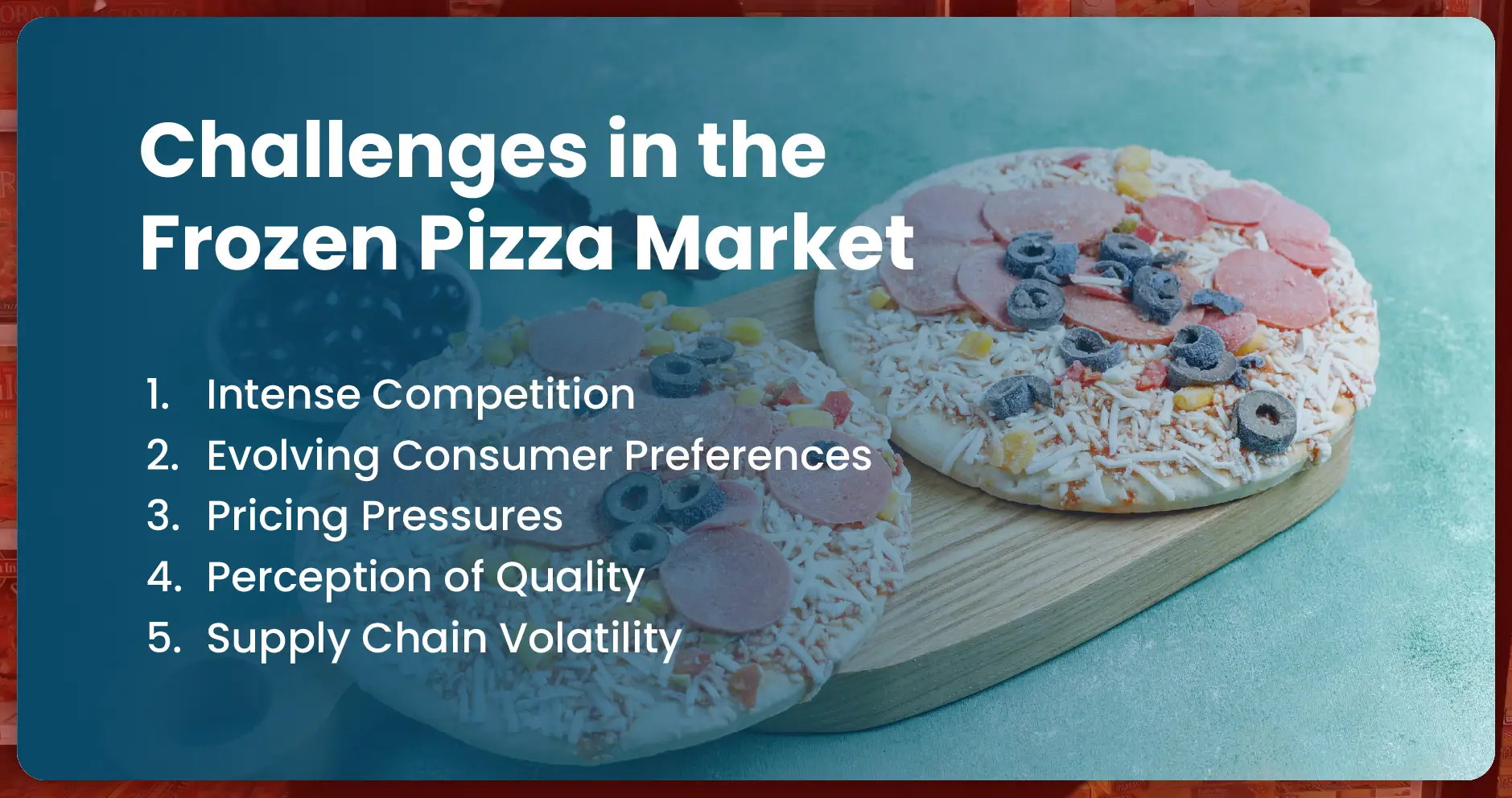 Challenges in the Frozen Pizza Market
